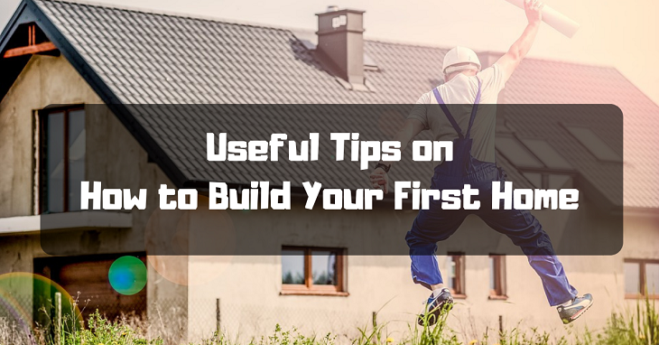 How to Build Your First Home