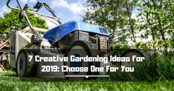 Gardening Ideas for 2019