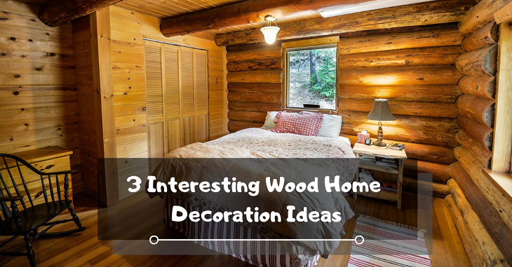 Wood Home Decoration Ideas