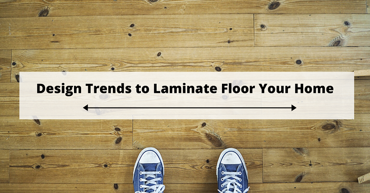 Design Trends to Laminate Floor