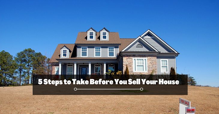 5 Steps to Take Before You Sell Your House